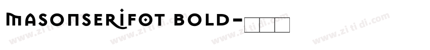 MasonSerifOT Bold字体转换